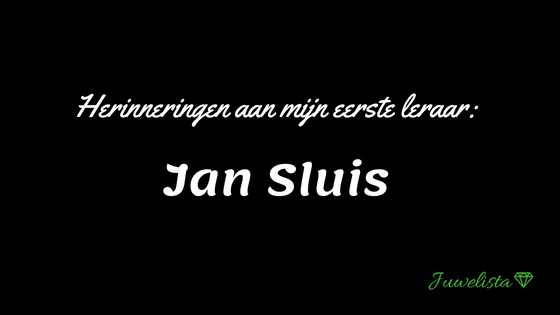 auteur totaal hardop Herinneringen aan mijn eerste leraar: edelsteenkundige Jan Sluis | Juwelista